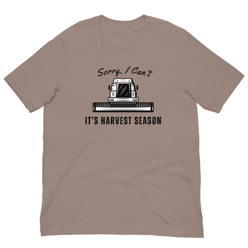 Sorry It's Harvest t-shirt