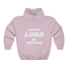 Load image into Gallery viewer, Let The Lord Be With You Sweatshirt
