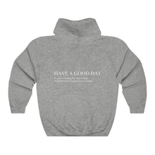 Load image into Gallery viewer, Have A Good Day Sweatshirt