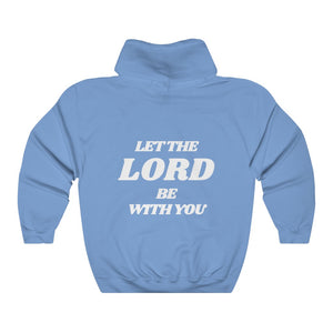 Let The Lord Be With You Sweatshirt