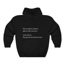 Load image into Gallery viewer, The World Is A Better Place With YOU Sweatshirt