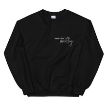 Load image into Gallery viewer, Know You&#39;re Worthy Sweatshirt