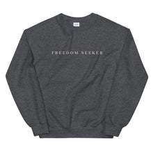 Load image into Gallery viewer, Freedom Seeker Sweatshirt