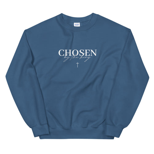 Chosen By The King Sweatshirt