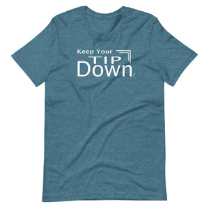 Keep Your Tip Down T-Shirt