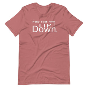 Keep Your Tip Down T-Shirt