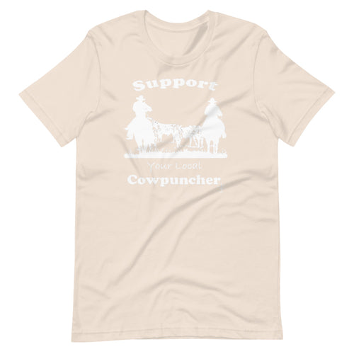 Support Your Local Cowpuncher Tee Shirt