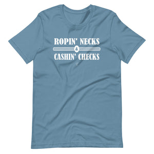 Ropin Necks & Cashin Checks Unisex T-Shirt